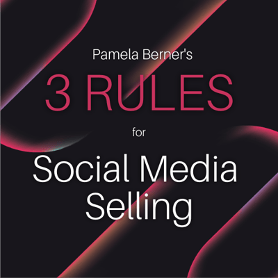 Pamela Berners 3 rules for social media selling (300 × 300 px) (600 × 600 px)