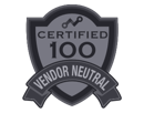 Vendor Neutral - Certified 100